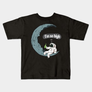 Astronaut Im So High Kids T-Shirt